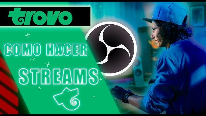 Tutorial para hacer streamings en Trovo