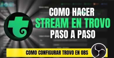 Guía paso a paso para hacer Streaming en Trovo con OBS